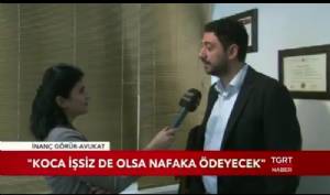 TGRT Haber İşsiz Kocanın Nafaka Ödeme Zorunluluğu